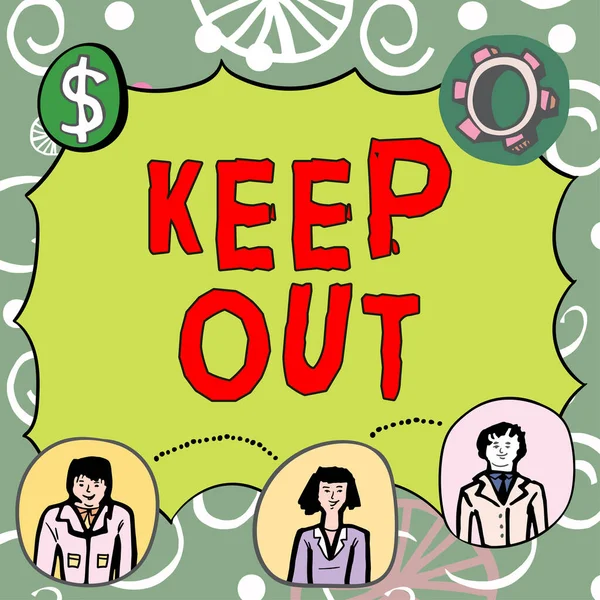 Znak Pisma Ręcznego Keep Out Concept Oznacza Aby Zatrzymać Kogoś — Zdjęcie stockowe