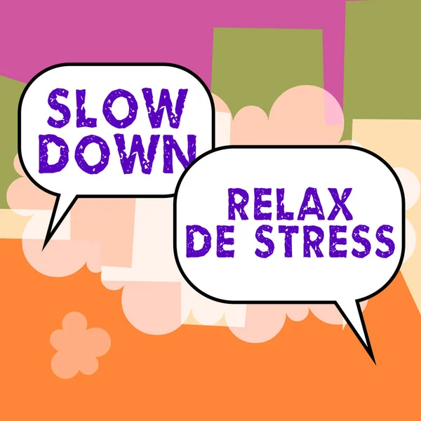 Tanda Teks Menampilkan Slow Relax Stress Konsep Internet Memiliki Istirahat — Stok Foto