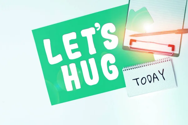 Text Sign Showing Lets Hug Business Idea Asking Hold Close — Stock Photo, Image