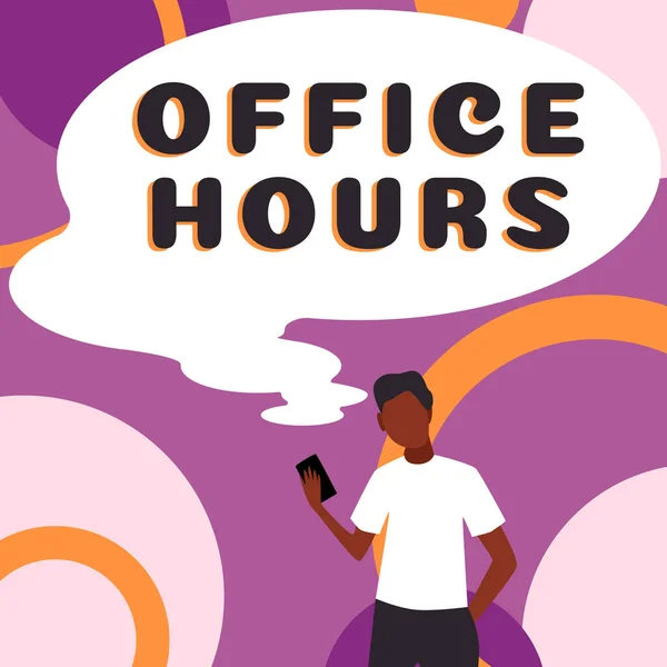 Writing displaying text Office Hours, Business idea The hours which business is normally conducted Working time