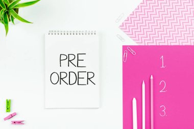 Ön sipariş gösterimi için imzala, konsept satıştan önce yerleştirilen bir ürün için sipariş anlamına gelir