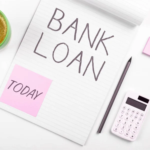 Handwriting text Bank Loan, Business concept an amount of money loaned at interest by a bank to a borrower