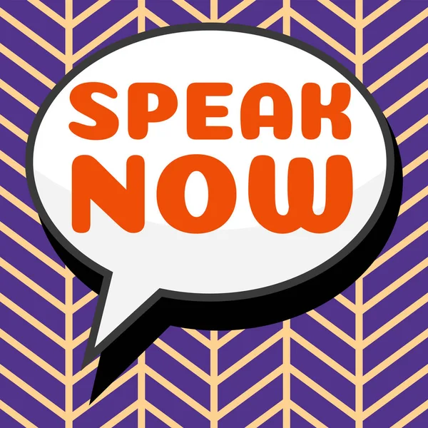 Text Der Inspiration Zeigt Speak Now Word Written Communicat Your — Stockfoto