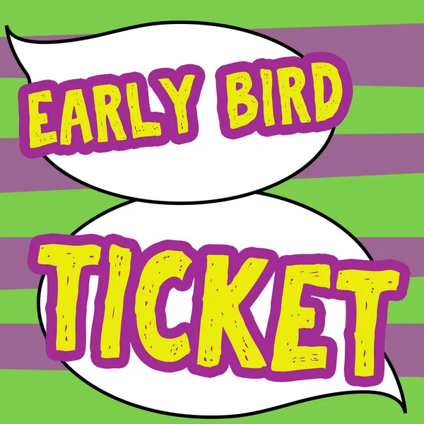 Writing displaying text Early Bird Ticket, Conceptual photo Buying a ticket before it go out for sale in regular price