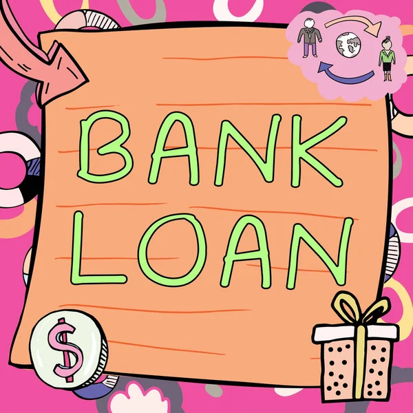 Text sign showing Bank Loan, Word Written on an amount of money loaned at interest by a bank to a borrower