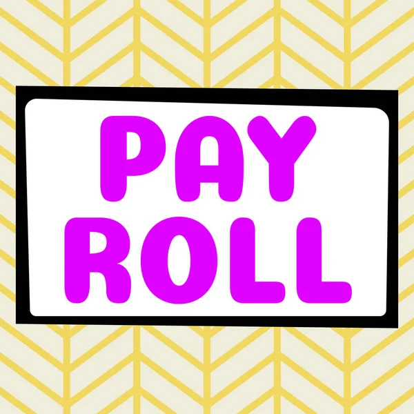 Didascalia Concettuale Pay Roll Business Showcase Importo Dei Salari Pagati — Foto Stock