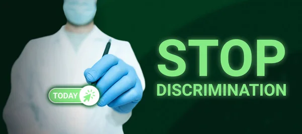 Tekst Pokazujący Inspirację Stop Dyskryminacji Podejście Biznesowe Zapobieganie Nielegalnym Wykopaliskom — Zdjęcie stockowe
