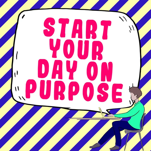 Señal Texto Que Muestra Start Your Day Purpose Concept Meaning —  Fotos de Stock