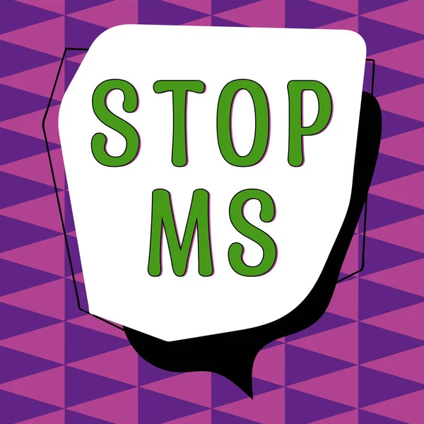 Text caption presenting Stop Ms, Word Written on prevent disease marked by patches of hardened tissue in the brain and spinal cord