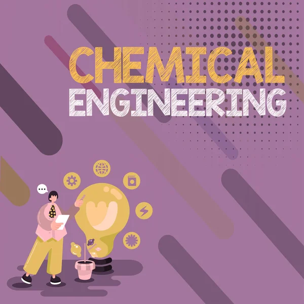 Inspiration showing sign Chemical Engineering, Word for developing things dealing with the industrial application of chemistry