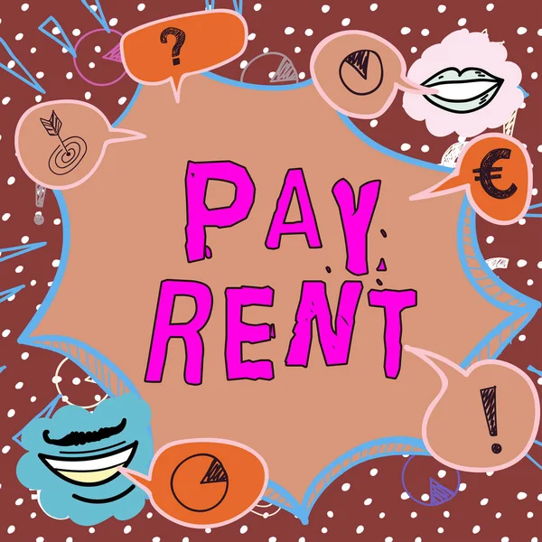 Text sign showing Pay Rent, Business showcase To pay money in exchange for the use of someone elses property