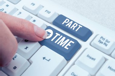 Metin gösterimi, Part-time, İş yaklaşımı Kalıcı olmayan ama iyi işleyebilen bir iş ya da iş