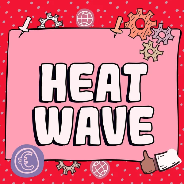 Tekst Pisma Ręcznego Heat Wave Przegląd Działalności Gospodarczej Dłuższy Okres — Zdjęcie stockowe