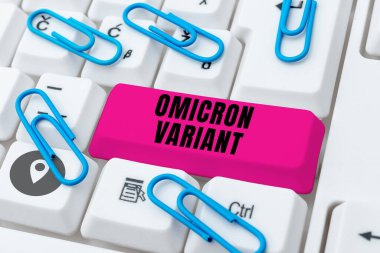 Omicron Varyantı metninin yazılması, yeni bir tür koronavirüsün neden olduğu hafif ve şiddetli solunum hastalıklarına genel bir bakış