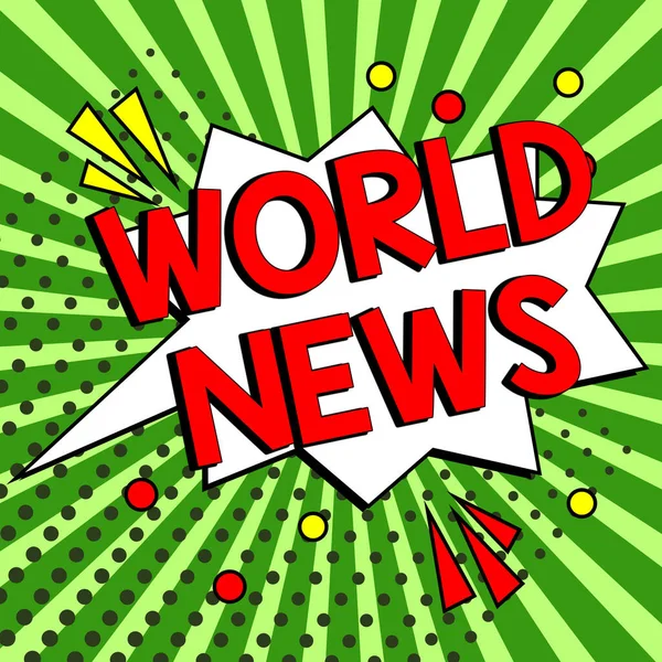 Konzeptionelle Anzeige World News Geschäftsidee Globale Bemerkenswerte Informationen Über Aktuelle — Stockfoto