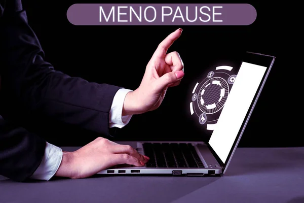 Inspiration showing sign Meno Pause, Word Written on the process through which a woman ceases to be fertile or menstruate