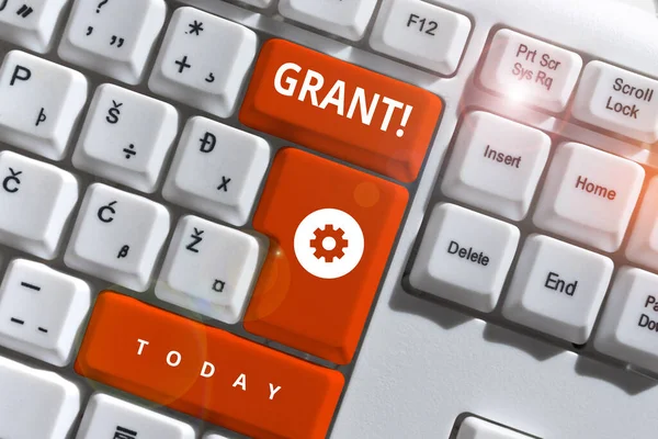 Handwriting text Grant, Business idea Money given by an organization or government for a purpose Scholarship