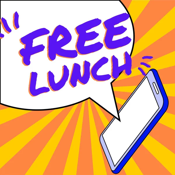 Sign displaying Free Lunch, Business overview something you get free that you usually have to work or pay for