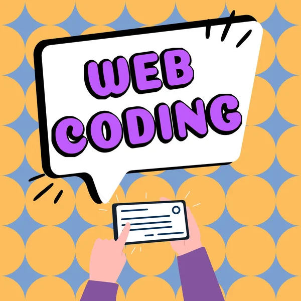 Sign displaying Web Coding, Internet Concept work involved in developing a web site for the Internet
