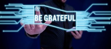 Minnettar olun, iş yaklaşımınızı hissedin ya da bir şeyi takdir ettiğinizi gösterin.