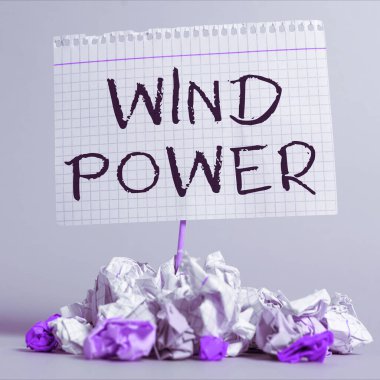 Kavramsal ekran Rüzgâr Gücü, Hava akımının jeneratörleri döndürmek için mekanik güç sağlaması üzerine yazılmış Sözcük