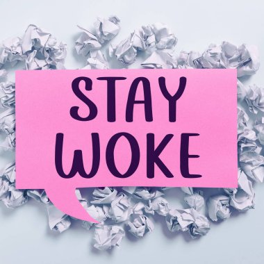 Kavramsal görünüm Stay woke, iş yaklaşımı çevrenizin ve işlerinizin farkında olmak.