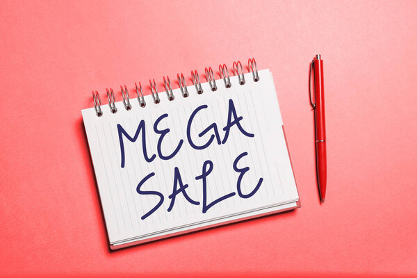 Text sign showing Mega Sale, Business overview The day full of special shopping deals and heavy discounts