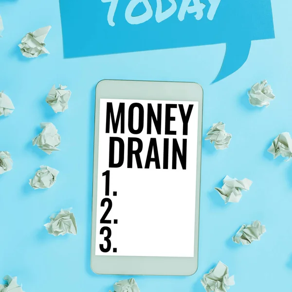 Text sign showing Money Drain, Concept meaning To waste or squander money Spend money foolishly or carelessly