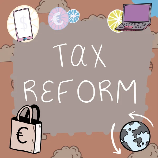 Schrijven Met Tekst Belastinghervorming Zakelijke Aanpak Overheidsbeleid Inning Van Belastingen — Stockfoto