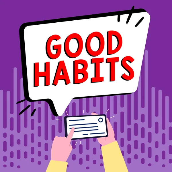 Handwriting text Good Habits, Business showcase behaviour that is beneficial to ones physical or mental health