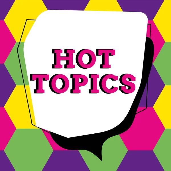 Text Sign Showing Hot Topics Concept Meaning Subject Lot People — Stock Photo, Image