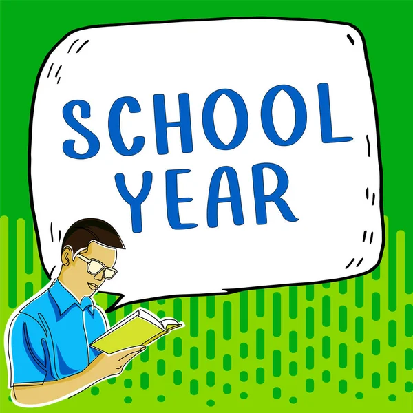 Sign displaying School Year, Word Written on the annual period of sessions of an educational institution