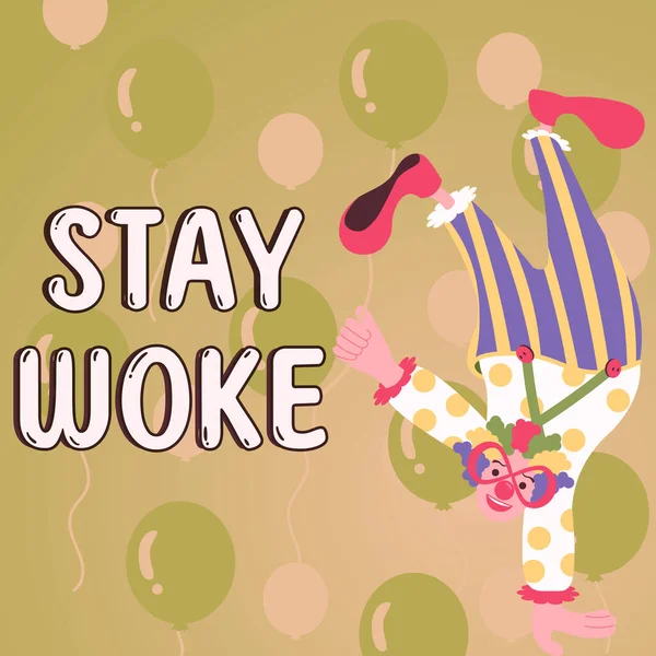 Inspiracja Pokazując Znak Stay Woke Internet Concept Jest Świadomy Swojego — Zdjęcie stockowe