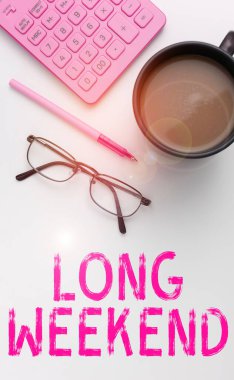 Kavramsal başlık Uzun Hafta Sonu, Uzun İş Fikri Uzun Tatil Sezonu Dinlenme Zamanı