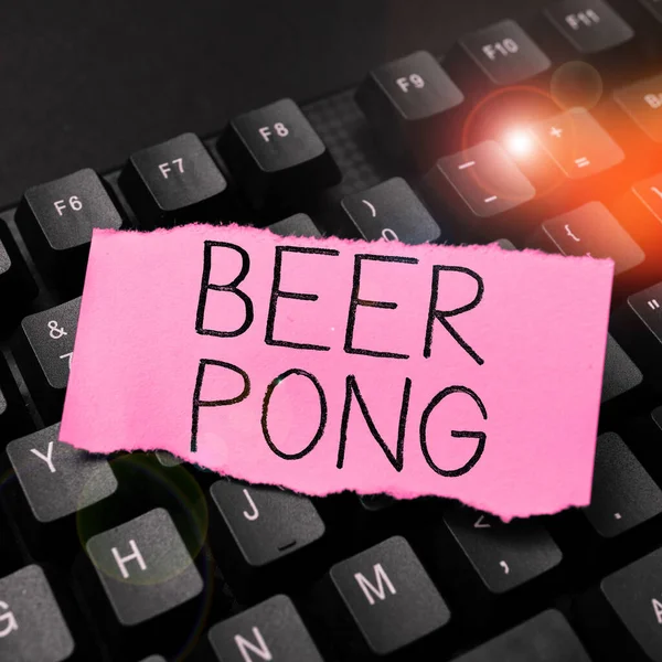 Inspiration showing sign Beer Pong, Word Written on a game with a set of beer-containing cups and bouncing or tossing a Ping-Pong ball