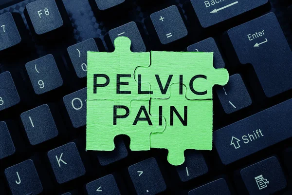 Text sign showing Pelvic Pain, Business showcase Pain perceived in the area of the lower part of the abdomen