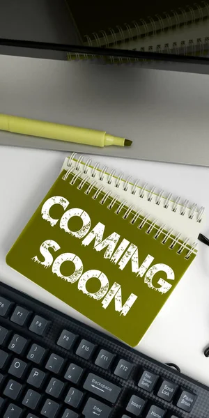 Text sign showing Coming Soon, Business idea something is going to happen in really short time of period