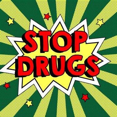 El yazısı metni Uyuşturucuyu Durdur, eroin veya kokain gibi maddelere bağımlılığa son verme sözcüğü