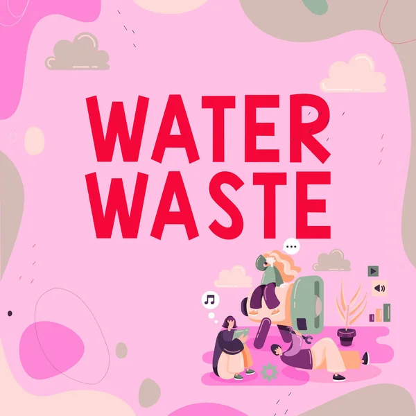 Conceptueel Bijschrift Water Waste Bedrijfsoverzicht Vloeistof Die Gebruikt Als Onderdeel — Stockfoto