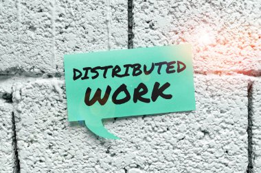 El yazısı metni Dağıtılmış Çalışma, Ağ tesisleri kullanan şirketler tarafından uygulanan iş gösterisi