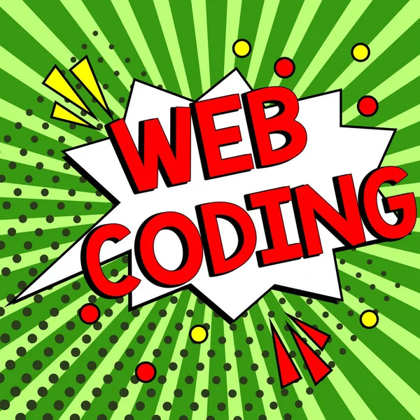 Sign displaying Web Coding, Word Written on work involved in developing a web site for the Internet