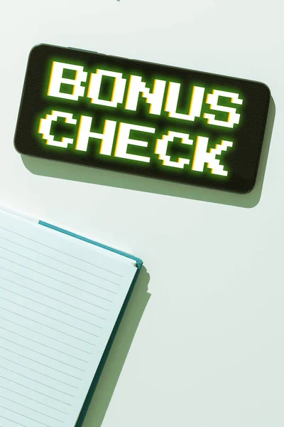 Handwriting text Bonus Check, Business showcase something in addition to what is expected or strictly due