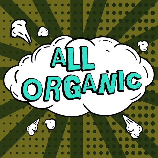 Handschriftlicher Text All Organic Konzept Bedeutet Lebensmittel Die Nicht Mit — Stockfoto