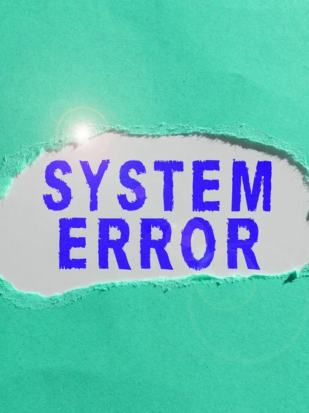 Sign displaying System Error, Business showcase Technological failure Software collapse crash Information loss