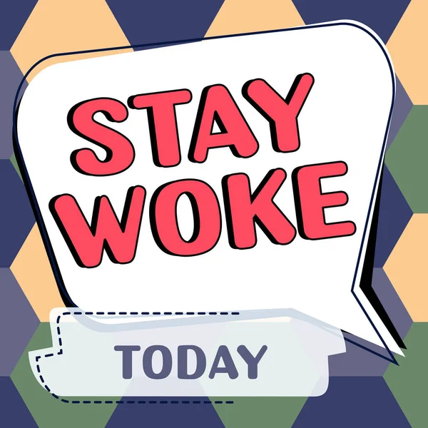 Inspirace Ukazující Znamení Stay Woke Podnikatelský Záměr Uvědomovat Své Okolí — Stock fotografie