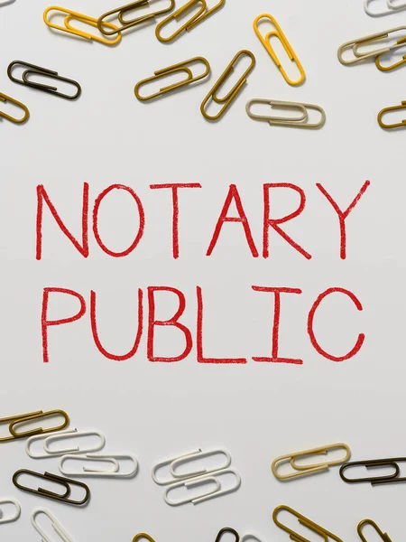 Writing displaying text Notary Public, Business idea Legality Documentation Authorization Certification Contract