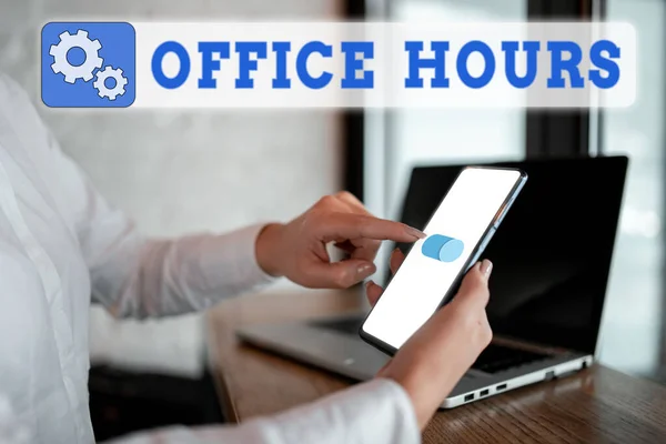 Writing displaying text Office Hours, Word Written on The hours which business is normally conducted Working time