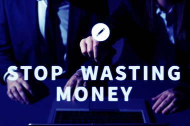 Kavramsal başlık Para, İş kavramını boşa harcamayı bırakın kişi veya gruba tasarruf yapmalarını ve akıllıca kullanmalarını tavsiye edin