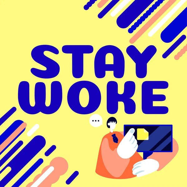 Text Bildtext Som Presenterar Stay Woke Affärsidé Att Vara Medveten — Stockfoto