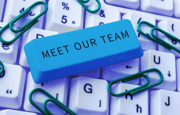 Text caption presenting Meet Our Team, Business concept introducing another person to your team mates in the company